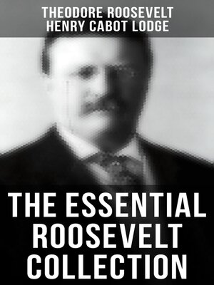 cover image of The Essential Roosevelt Collection